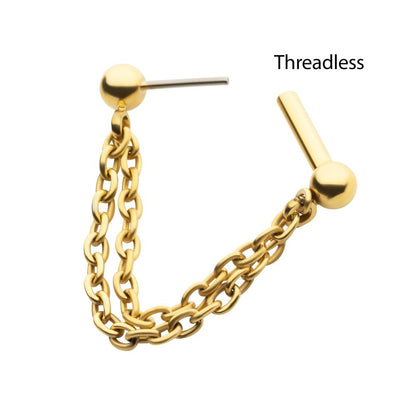 24Kt Gold PVD Titanium 2 Tier Chains on a One Side Threadless, One Side Fixed Bar with Ball ends